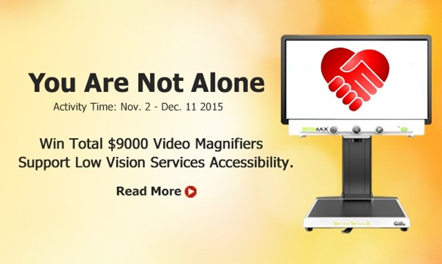 Win Total $9000 CCTV Video Magnifiers for More Low Vision People Reading