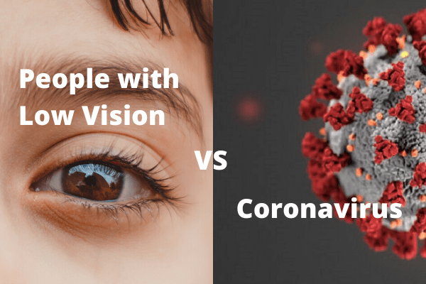 Low Vision Vs Coronavirus